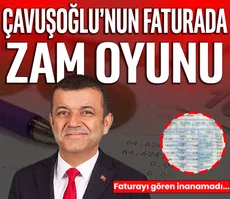 Çavuşoğlu’nun faturada zam oyunu