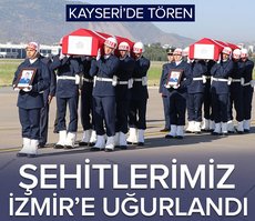 Kayseri’de tören: Şehitlerimiz İzmir’e uğurlandı