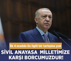 Başkan Erdoğan: Sivil anayasa kahraman milletimize karşı borcumuzdur! İlk 4 madde ile ilgili bir tartışma yok