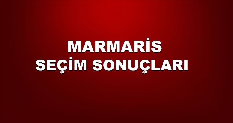 Muğla Marmaris yerel seçim sonuçları! 31 Mart yerel seçimlerinde Marmaris’te hangi aday önde?