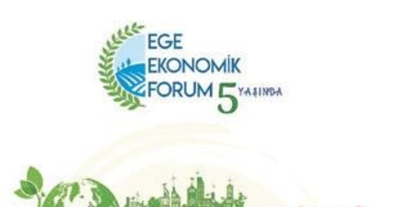 5’inci Ege Ekonomik Forumu başlıyor