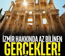 İzmir hakkında az bilinen gerçekler!