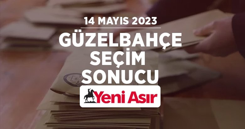 İzmir Güzelbahçe seçim sonuçları! 14 Mayıs seçimlerinde Güzelbahçe’de hangi aday önde? İzmir Seçim Sonuçları 2023