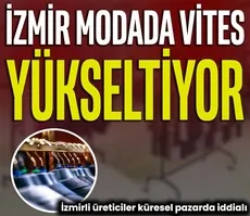 İzmir modada vites yükseltiyor