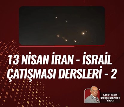 13 Nisan İran - İsrail çatışması dersleri - 2