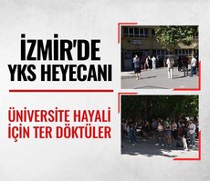İzmir’de YKS heyecanı! Üniversite hayali için ter döktüler