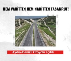 Aydın- Denizli Otoyolu açıldı