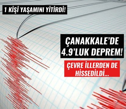 Çanakkale’de deprem! 4.9 büyüklüğünde