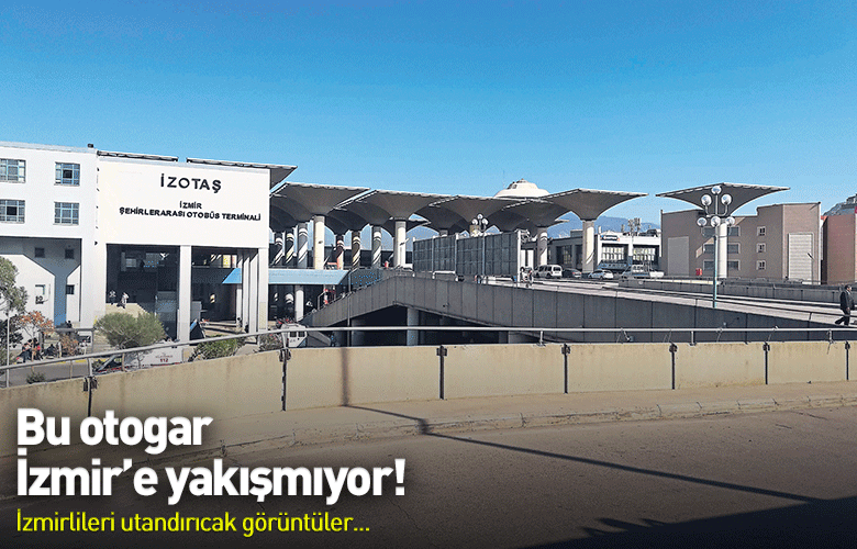Bu Otogar Izmir E Yakismiyor Sanal Basin
