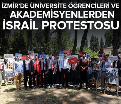 Üniversite öğrencileri ve akademisyenlerden İzmir’de İsrail protestosu