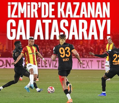 Galatasaray, Göztepe deplasmanında kazandı!