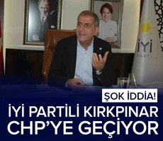 Şok iddia! İYİ Partili Kırkpınar CHP’ye geçiyor