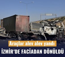 İzmir’de faciadan dönüldü! Araçların yandığı kazada can pazarı