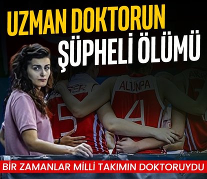 Uzman doktorun esrarengiz ölümü