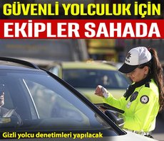 Güvenli yolculuk için ekipler sahada
