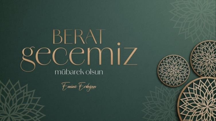 Emine Erdoğan’dan Berat Kandili mesajı