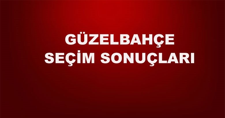 İzmir Güzelbahçe yerel seçim sonuçları! 31 Mart yerel seçimlerinde Güzelbahçe’de hangi aday önde?