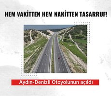 Aydın- Denizli Otoyolu açıldı