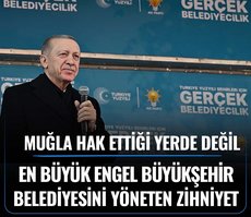 Son dakika: Başkan Erdoğan: Muğla hak ettiği yerde değil
