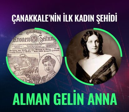 Çanakkale’nin ilk kadın şehidi Alman Gelin Anna
