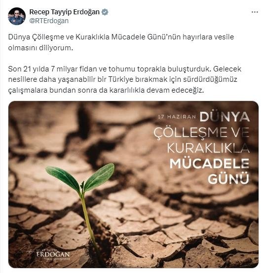 Başkan Erdoğan’dan Dünya Çölleşme ve Kuraklıkla Mücadele Günü paylaşımı