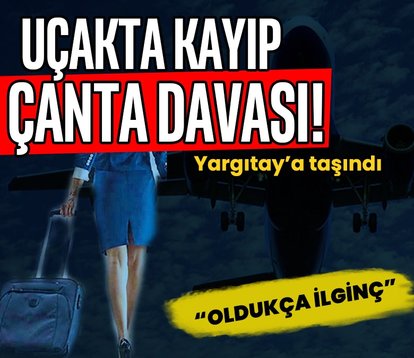 İzmir’de uçakta kayıp çanta davası