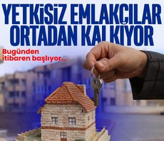 Yetkisiz emlakçılar ortadan kalkıyor