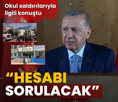 Başkan Erdoğan, menfur okul saldırılarıyla ilgili konuştu: Hesabı sorulacak!