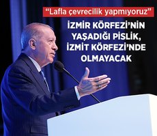 Başkan Erdoğan: İzmir Körfezi’nin yaşadığı pislik, İzmit Körfezi’nde olmayacak