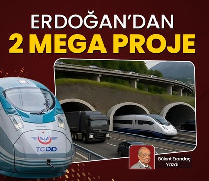 Erdoğan’dan 2 mega proje