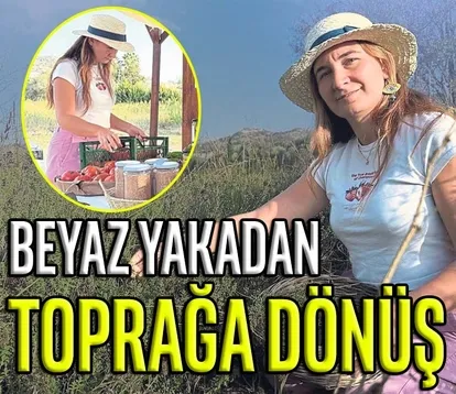 Beyaz yakadan toprağa dönüş