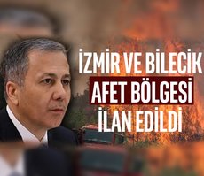İzmir ve Bilecik afet bölgesi ilan edildi