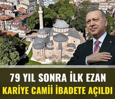 79 yıl sonra ilk ezan! Açılışını Başkan Erdoğan yaptı