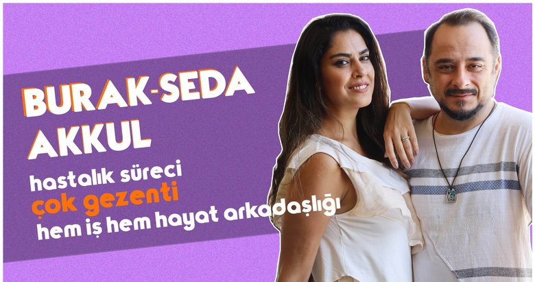 Burak-Seda Akkul yaşadıkları zorlu süreci anlattı