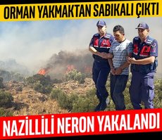 Nazillili Neron yakalandı