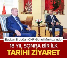 Başkan Erdoğan’dan 18 yıl sonra CHP’ye tarihi ziyaret