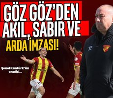 Göz Göz’den Akıl, Sabır ve Arda İmzası
