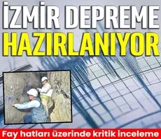 İzmir depreme hazırlanıyor