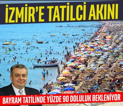İzmir’e tatilci akını