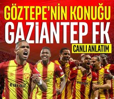 CANLI | Göztepe - Gaziantep FK maçı