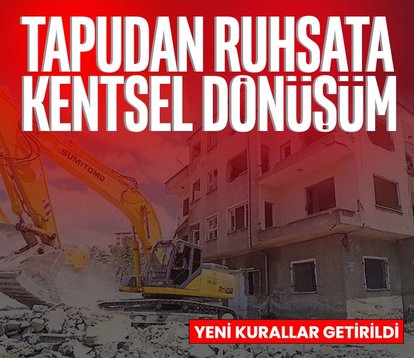 Tapudan ruhsata kentsel dönüşüm