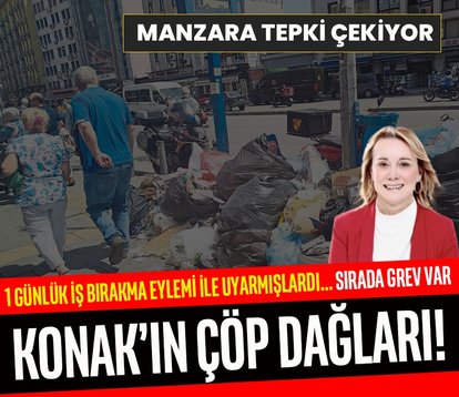 Konak’ın her noktası çöp yığınlarıyla doldu