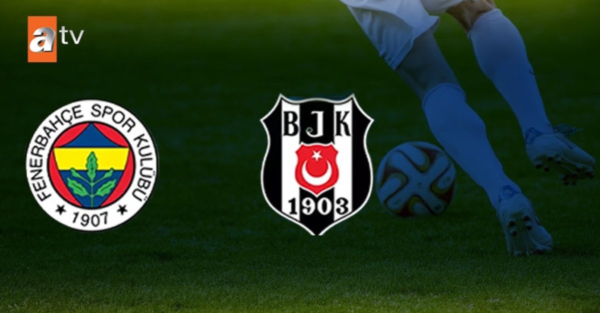 Ziraat Türkiye Kupası'nda Fenerbahçe-Beşiktaş derbisi! atv ekranlarından yayınlanacak