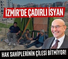 Hak sahiplerinden çadırlı isyan