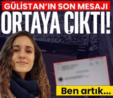 Gülistan Doku’nun son mesajı ortaya çıktı!