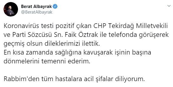 Hazine ve Maliye Bakanı Berat Albayrak'tan CHP'li Faik Öztrak'a geçmiş olsun telefonu