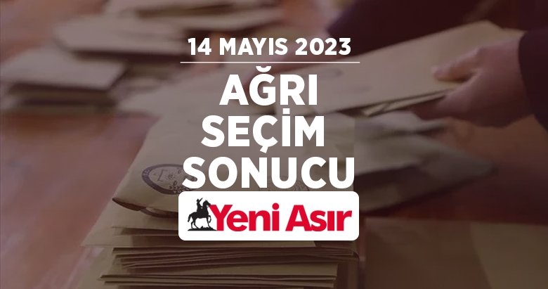 Ağrı seçim sonuçları 2023 – Cumhurbaşkanlığı ve milletvekili Ağrı oy oranları ve seçim sonucu