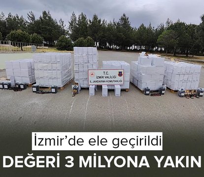 İzmir’de ele geçirildi: Değeri 3 milyona liraya yakın