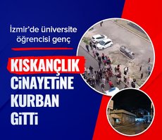 İzmir’de ‘kıskançlık’ cinayeti