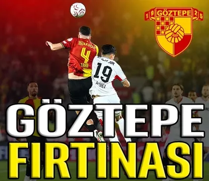Göztepe fırtınası